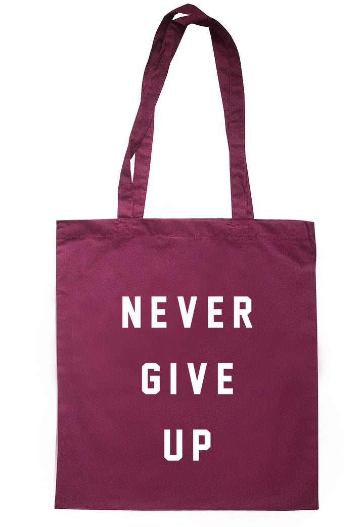 Never Give Up Tote Bag TB0765 - Illustrated Identity Ltd.