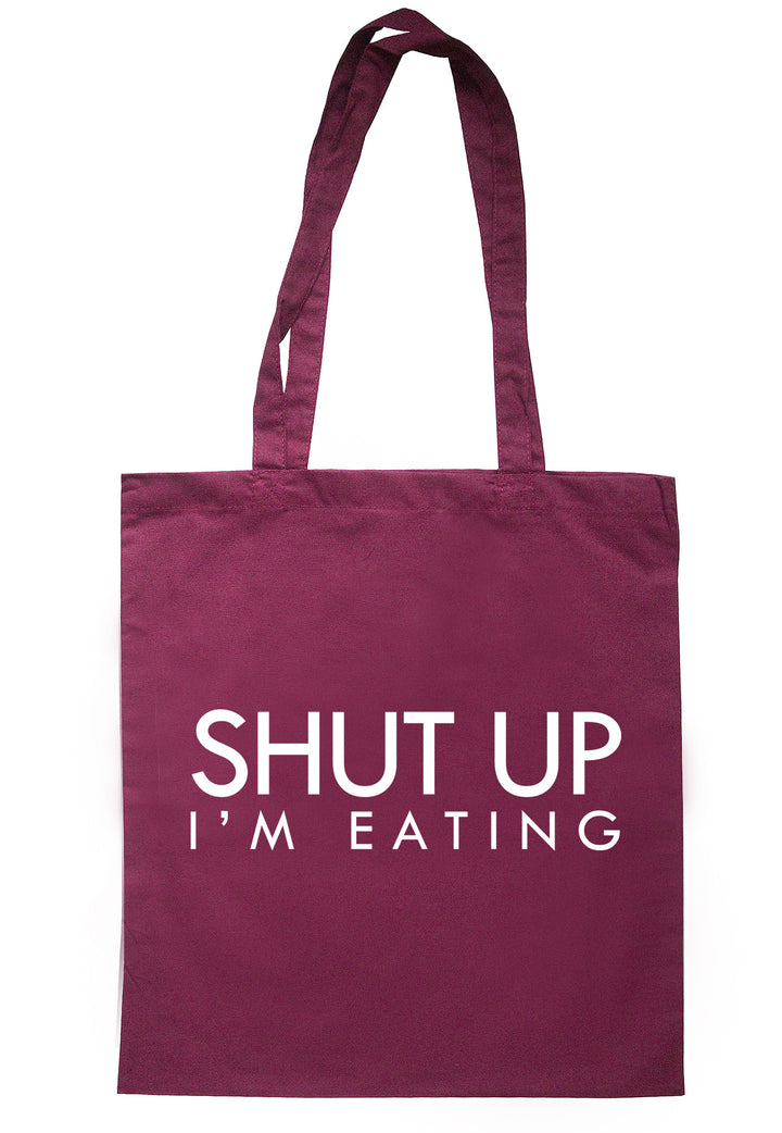 Shut Up I'm Eating Tote Bag TB1111 - Illustrated Identity Ltd.