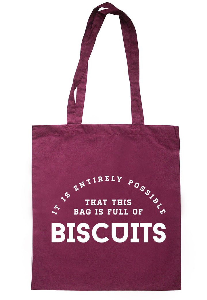 It Is Entirely Possible That This Bag Is Full Of Biscuits Tote Bag TB1394 - Illustrated Identity Ltd.