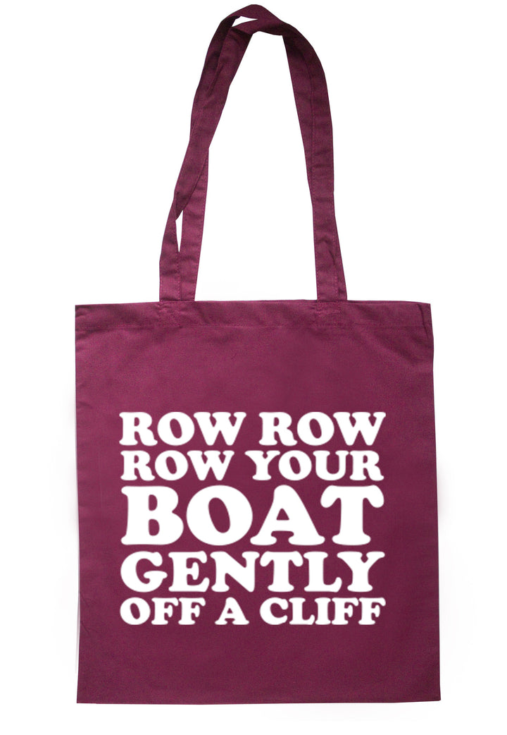 Row Row Row Your Boat Gently Off A Cliff Tote Bag TB0107 - Illustrated Identity Ltd.