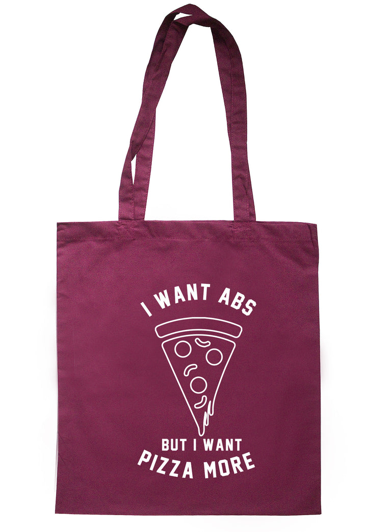 I Want Abs But I Want Pizza More Tote Bag TB0490 - Illustrated Identity Ltd.