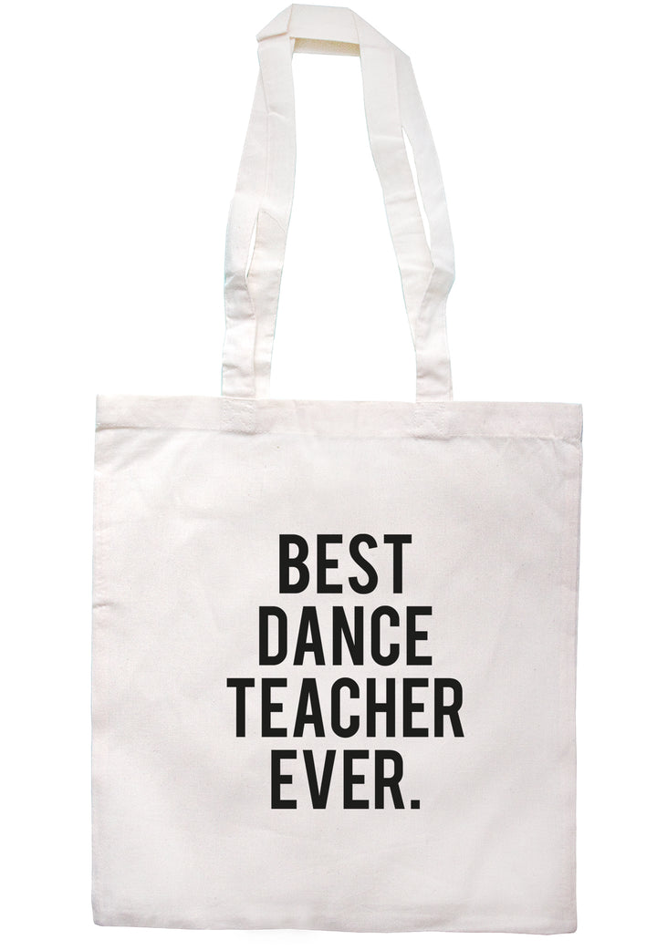 Best Dance Teacher Ever Tote Bag TB2098 - Illustrated Identity Ltd.