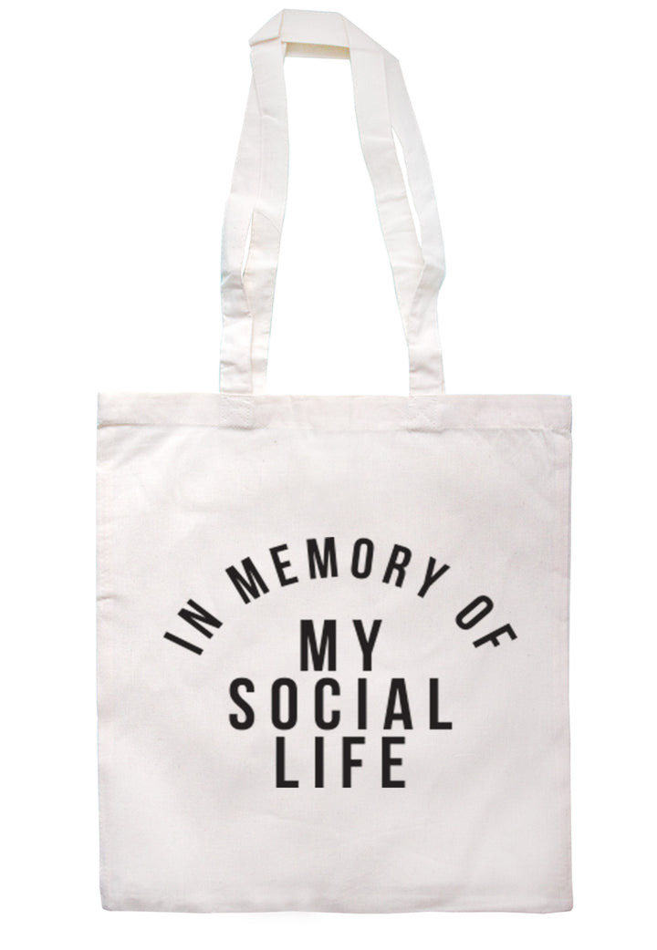 In Memory Of My Social Life Tote Bag TB0140 - Illustrated Identity Ltd.
