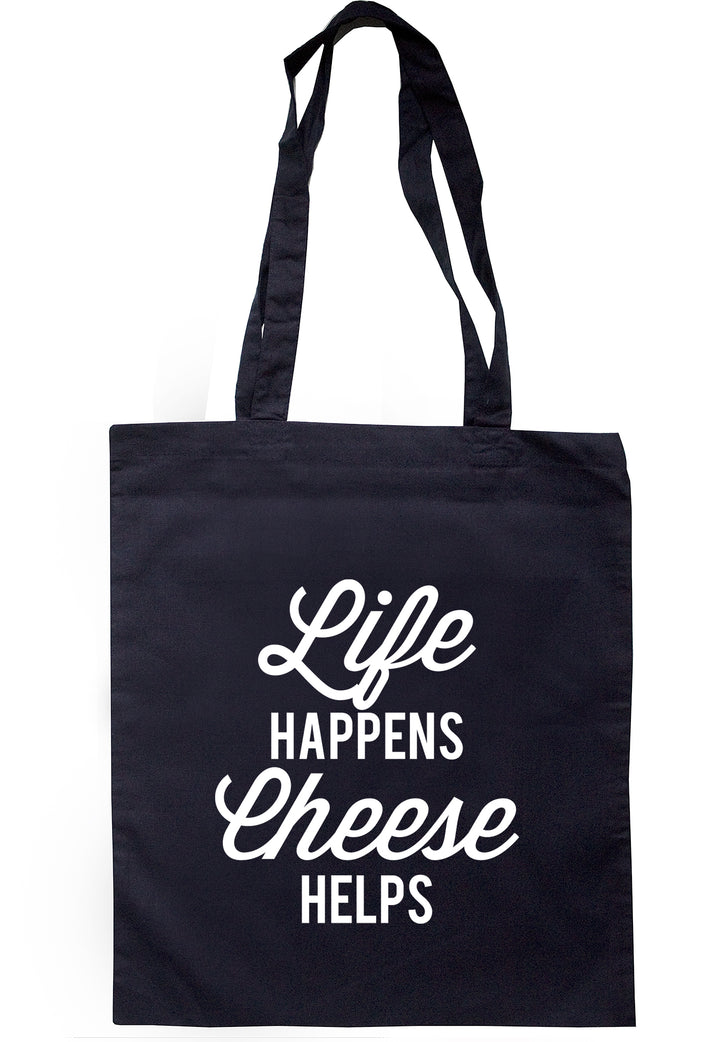 Life Happens Cheese Helps Tote Bag TB1589 - Illustrated Identity Ltd.