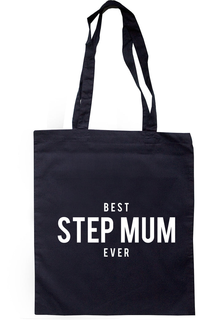 Best Step Mum Ever Tote Bag TB1253 - Illustrated Identity Ltd.