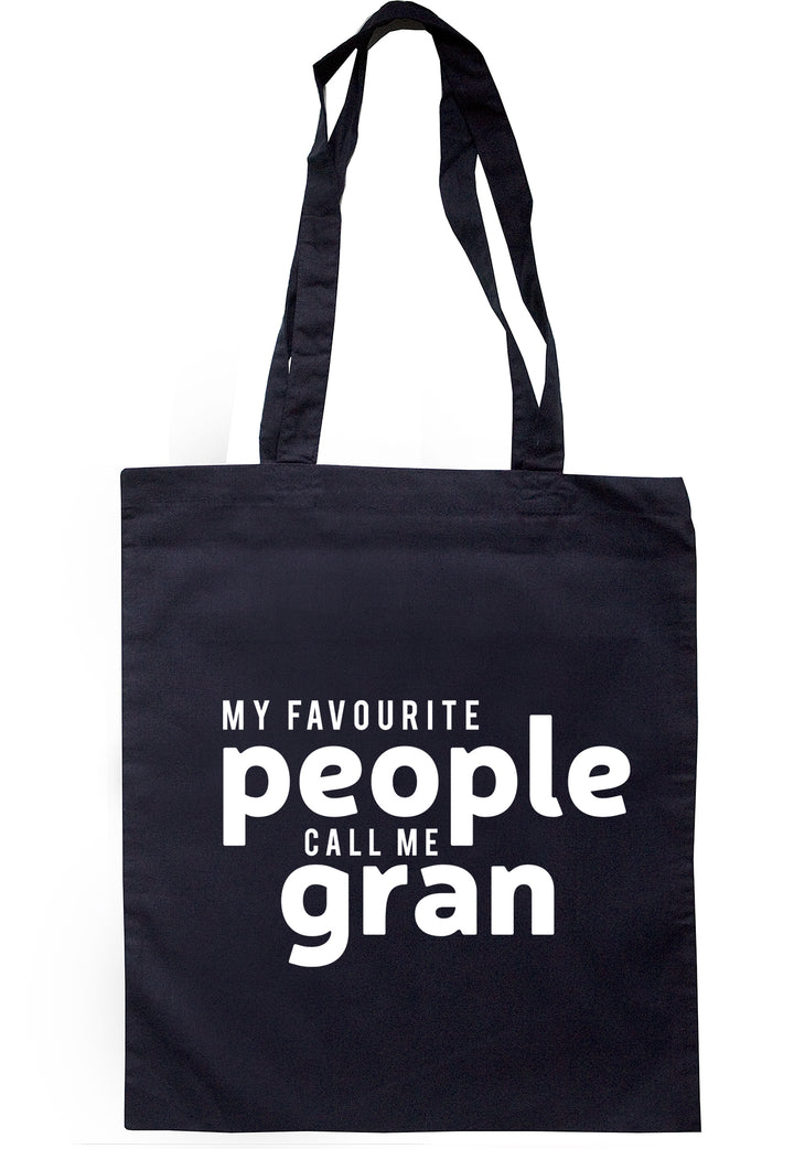 My Favourite People Call Me Gran Tote Bag TB1650 - Illustrated Identity Ltd.