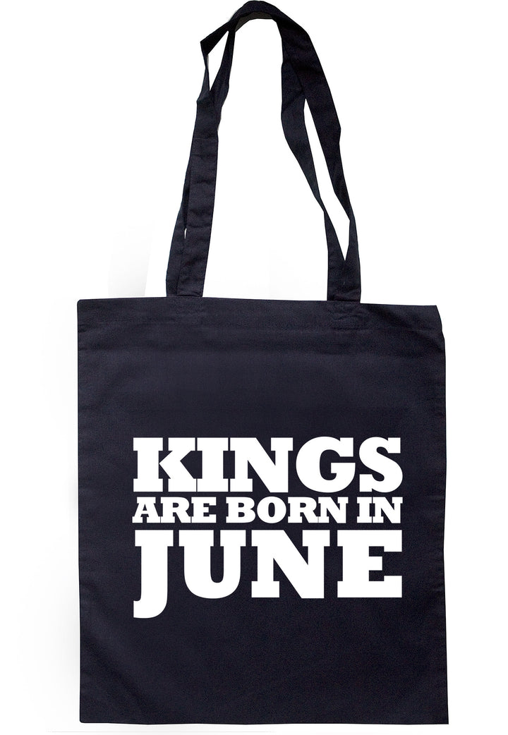 Kings Are Born In June Tote Bag TB1498 - Illustrated Identity Ltd.