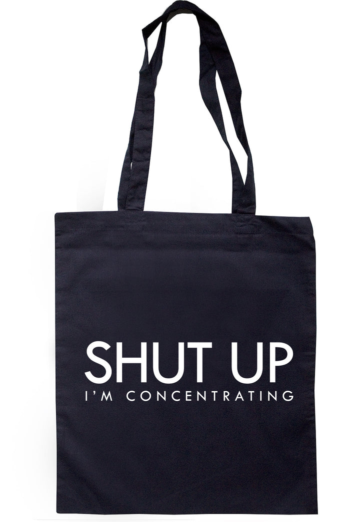 Shut Up I'm Concentrating Tote Bag TB1115 - Illustrated Identity Ltd.